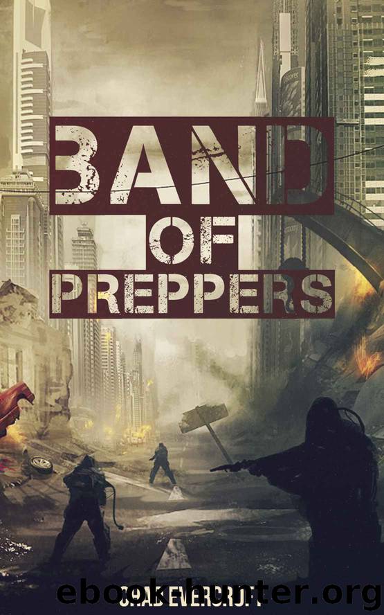 Band of Preppers: A Prepper Fiction Novel (Book 1) by Chad Evercroft