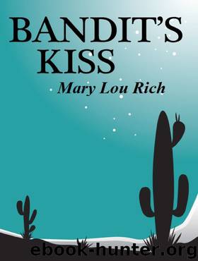 Bandit’s Kiss by Mary Lou Rich