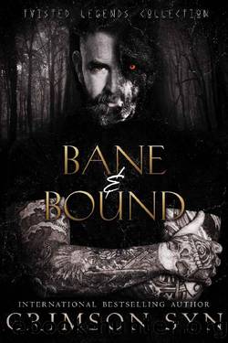Bane & Bound: Twisted Legends Collection by Crimson Syn