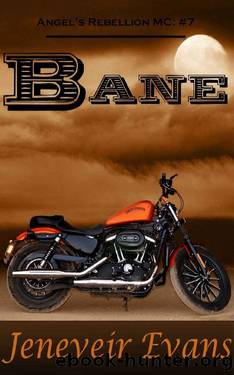 Bane (Angel's Rebellion MC: #7) by Jeneveir Evans