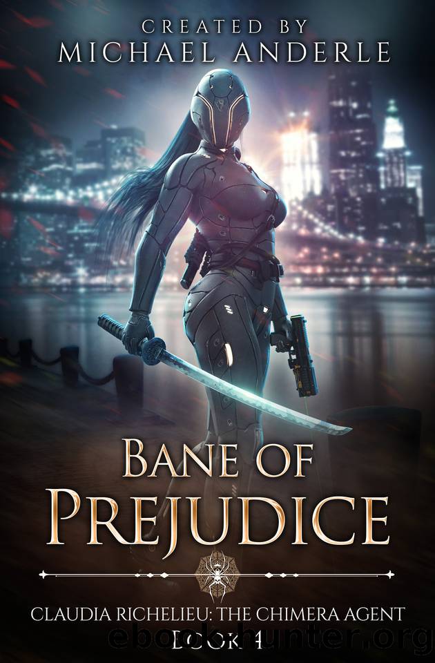 Bane of Prejudice (Claudia Richelieu: The Chimera Agent Book 4) by Isabel Campbell & Michael Anderle