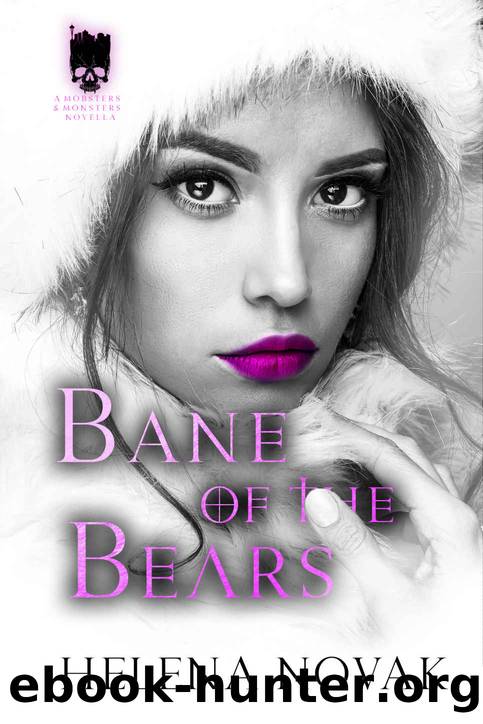 Bane of the Bears: Mobsters & Monsters Preludes, Book One by Novak Helena