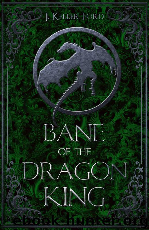 Bane of the Dragon King by J. Keller Ford