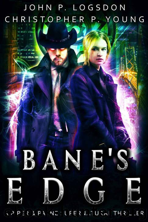 Bane's Edge: A Piper & Payne Supernatural Novel, #2 (Netherworld Paranormal Police Department) by John P. Logsdon & Christopher P. Young