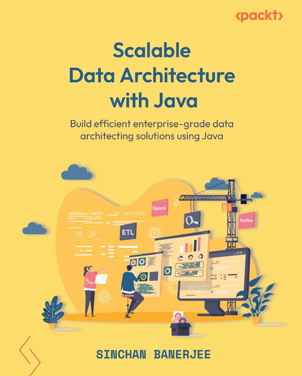 Banerjee S. Scalable Data Architecture with Java...2022 by Unknown
