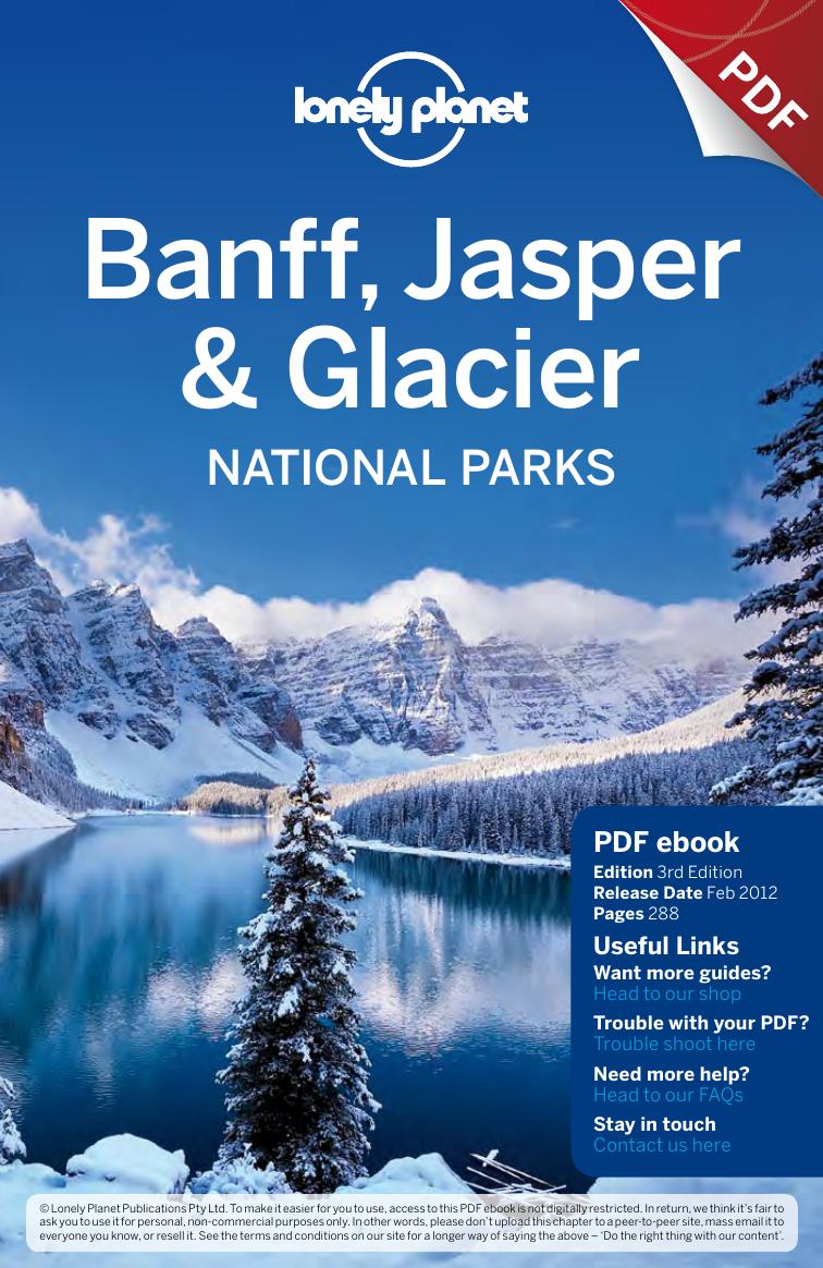 Banff, Jasper & Glacier National Parks 3 - Full PDF eBook by Lonely Planet