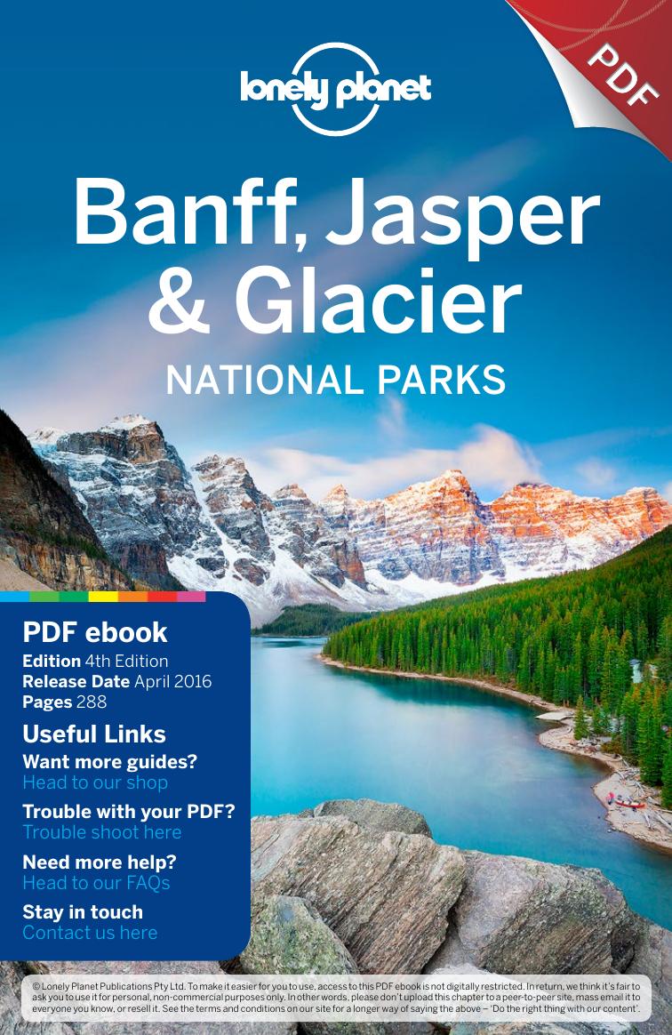 Banff, Jasper & Glacier National Parks 4 - Full PDF eBook by Lonely Planet