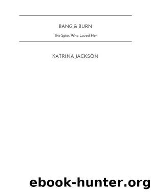 Bang & Burn by Katrina Jackson