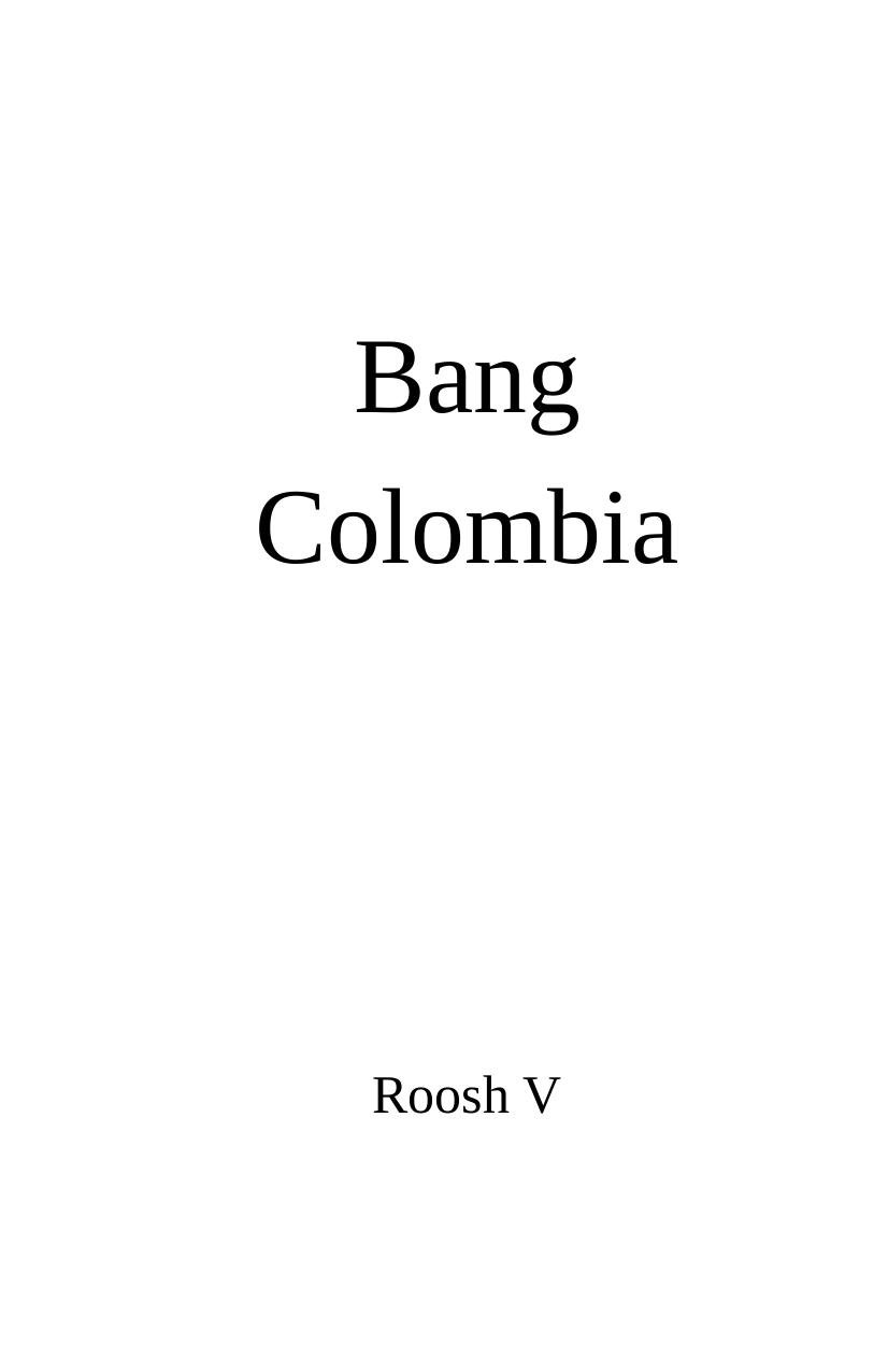 Bang Colombia: Textbook On How To Sleep With Colombian Women by Roosh Vörek