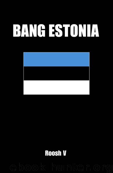 Bang Estonia by Roosh V