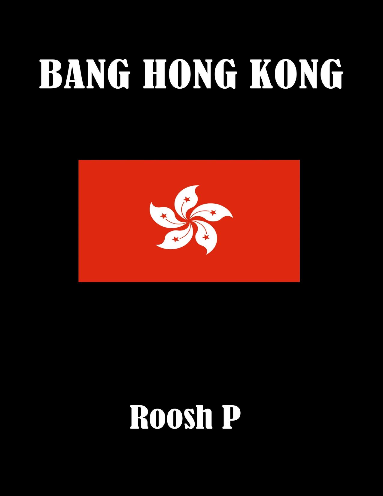 Bang Hong Kong by Roosh P