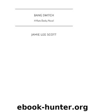 Bang Switch by Jamie Lee Scott