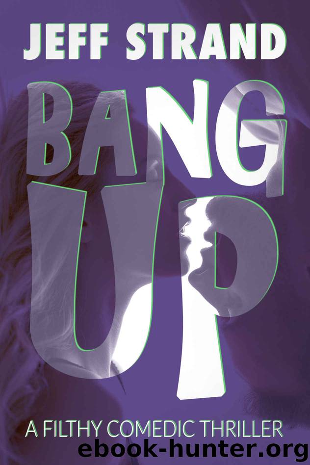 Bang Up by Jeff Strand