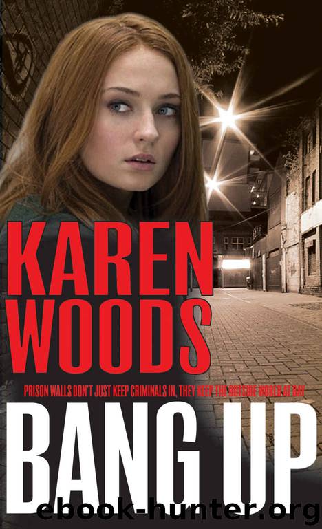 Bang Up: Manchester's answer to Martina Cole by Karen Woods