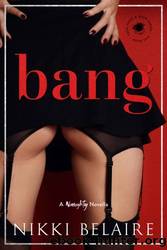 Bang by Nikki Belaire