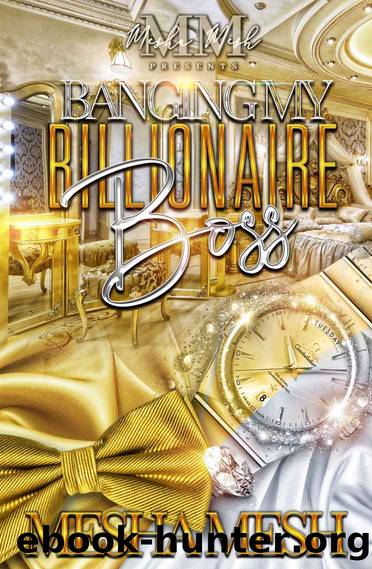 Banging My Billionaire Boss by Mesha Mesh