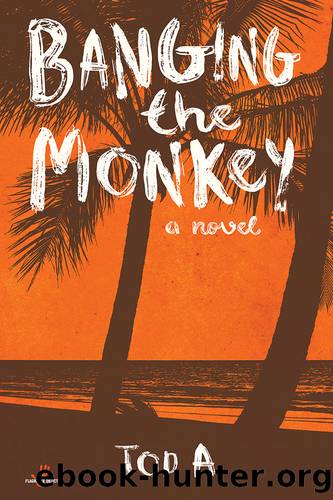 Banging the Monkey by Tod A