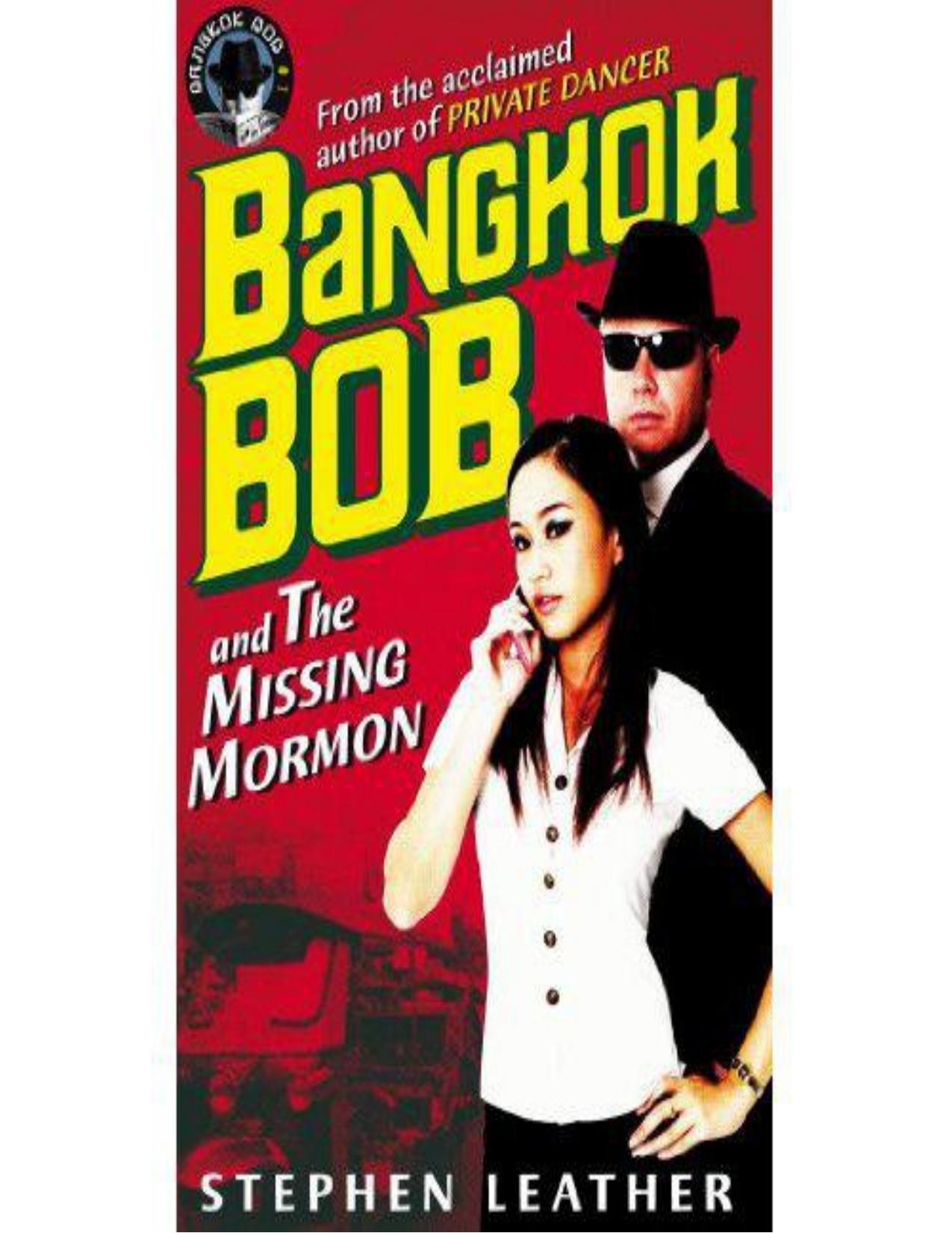 Bangkok Bob and the Missing Mormon by Stephen Leather