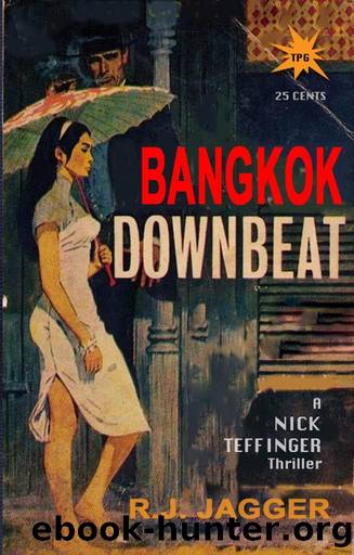 Bangkok Downbeat (A Nick Teffinger Thriller Read in Any Order) by R.J. Jagger