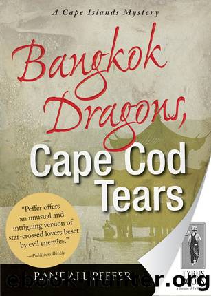 Bangkok Dragons, Cape Cod Tears by Randall Peffer
