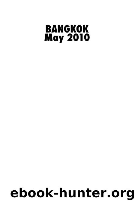 Bangkok, May 2010: Perspectives on a Divided Thailand by Michael J. Montesano (editor); Pavin Chachavalpongpun (editor); Aekapol Chongvilaivan (editor)