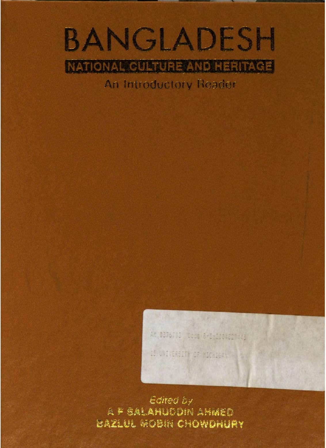 Bangladesh, National Culture and Heritage: An Introductory Reader by A. F. Salahuddin Ahmed; Bazlul Mobin Chowdhury