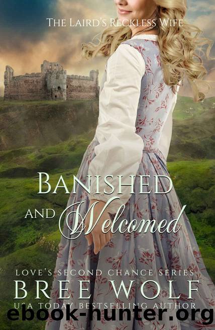 Banished & Welcomed_The Laird's Reckless Wife by Bree Wolf