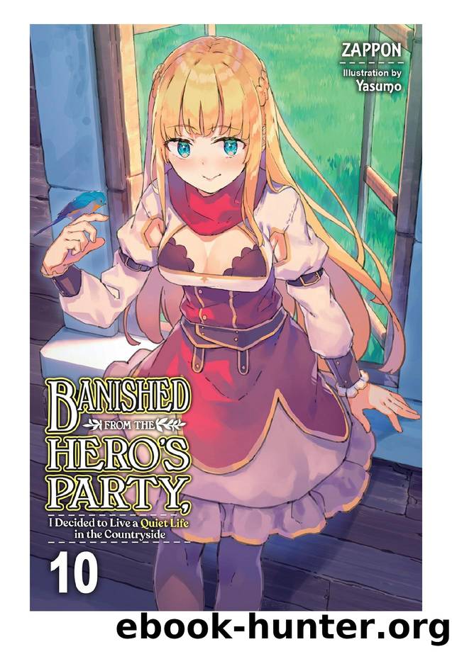 Banished from the Heroâs Party, I Decided to Live a Quiet Life in the Countryside, Vol. 10 by Zappon & Yasumo