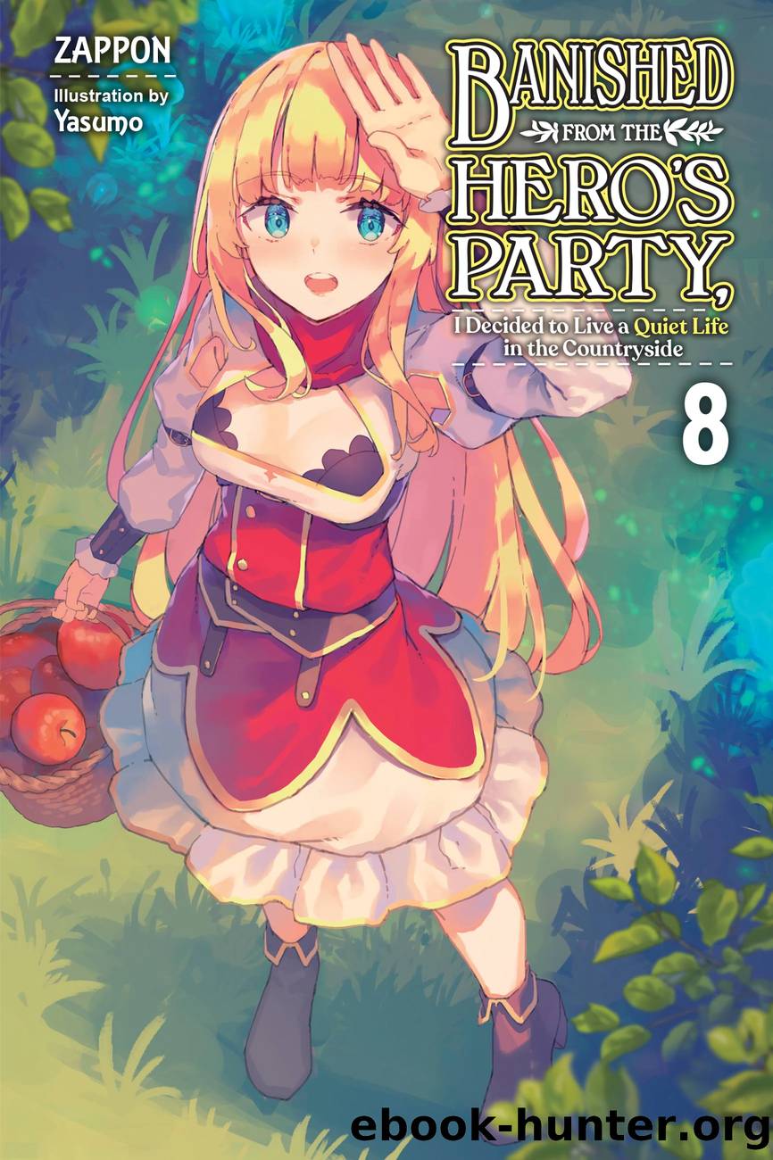 Banished from the Heroâs Party, I Decided to Live a Quiet Life in the Countryside, Vol. 8 by Zappon and Yasumo