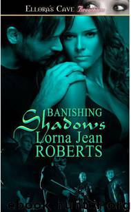 Banishing Shadows by Lorna Jean Roberts