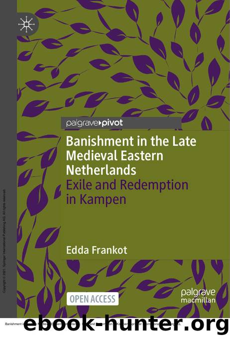 Banishment in the Late Medieval Eastern Netherlands : Exile and Redemption in Kampen by Edda Frankot