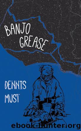 Banjo Grease by Dennis Must