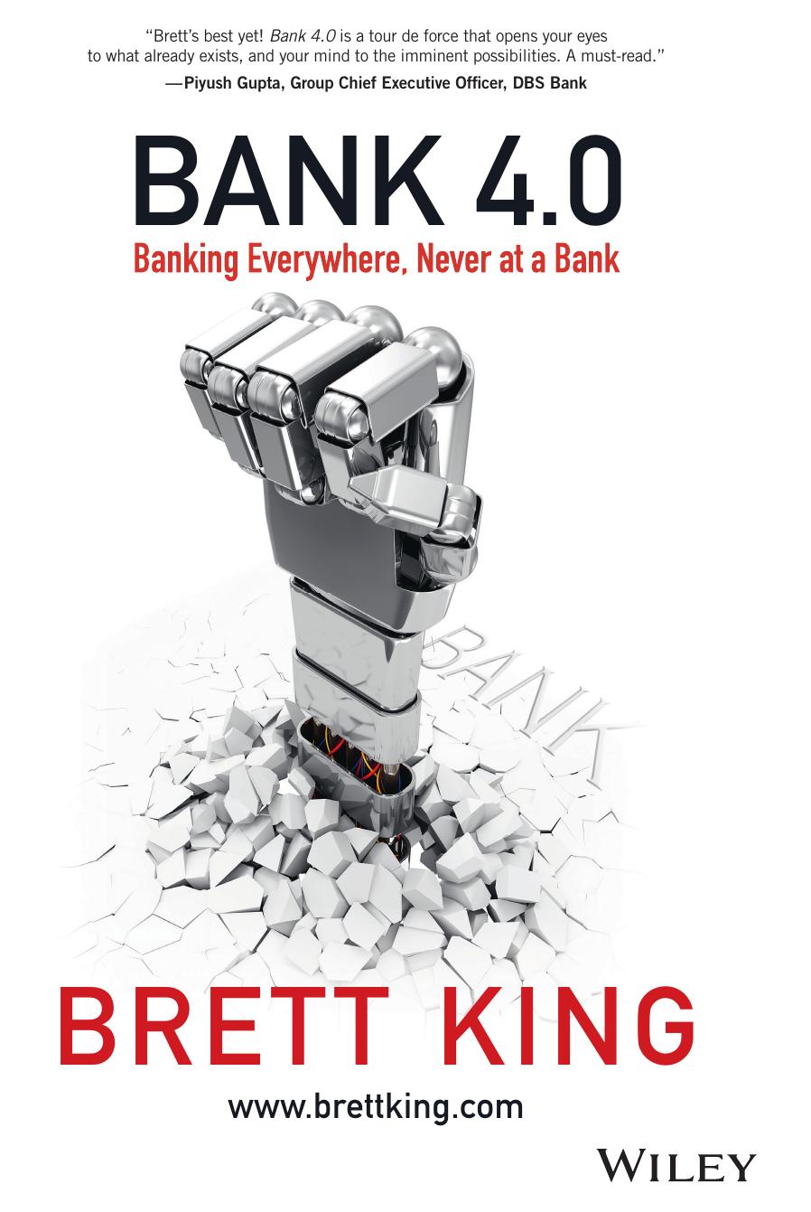Bank 4.0: banking everywhere, never at a bank by King Brett