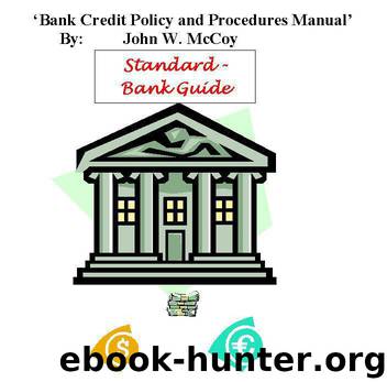 Bank Credit Policy and Procedures Manual by McCoy John W