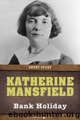 Bank Holiday by Katherine Mansfield