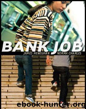 Bank Job by James Heneghan