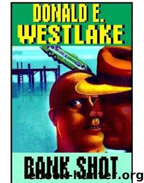 Bank Shot by Donald E Westlake