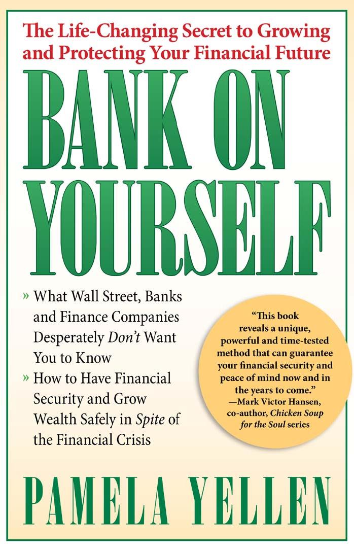Bank on Yourself: The Life-Changing Secret to Growing and Protecting Your Financial Future by Pamela Yellen