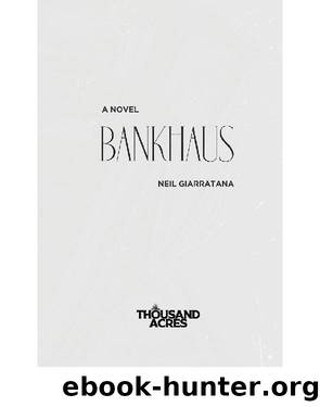Bankhaus by Neil Giarratana