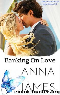 Banking On Love by Anna James