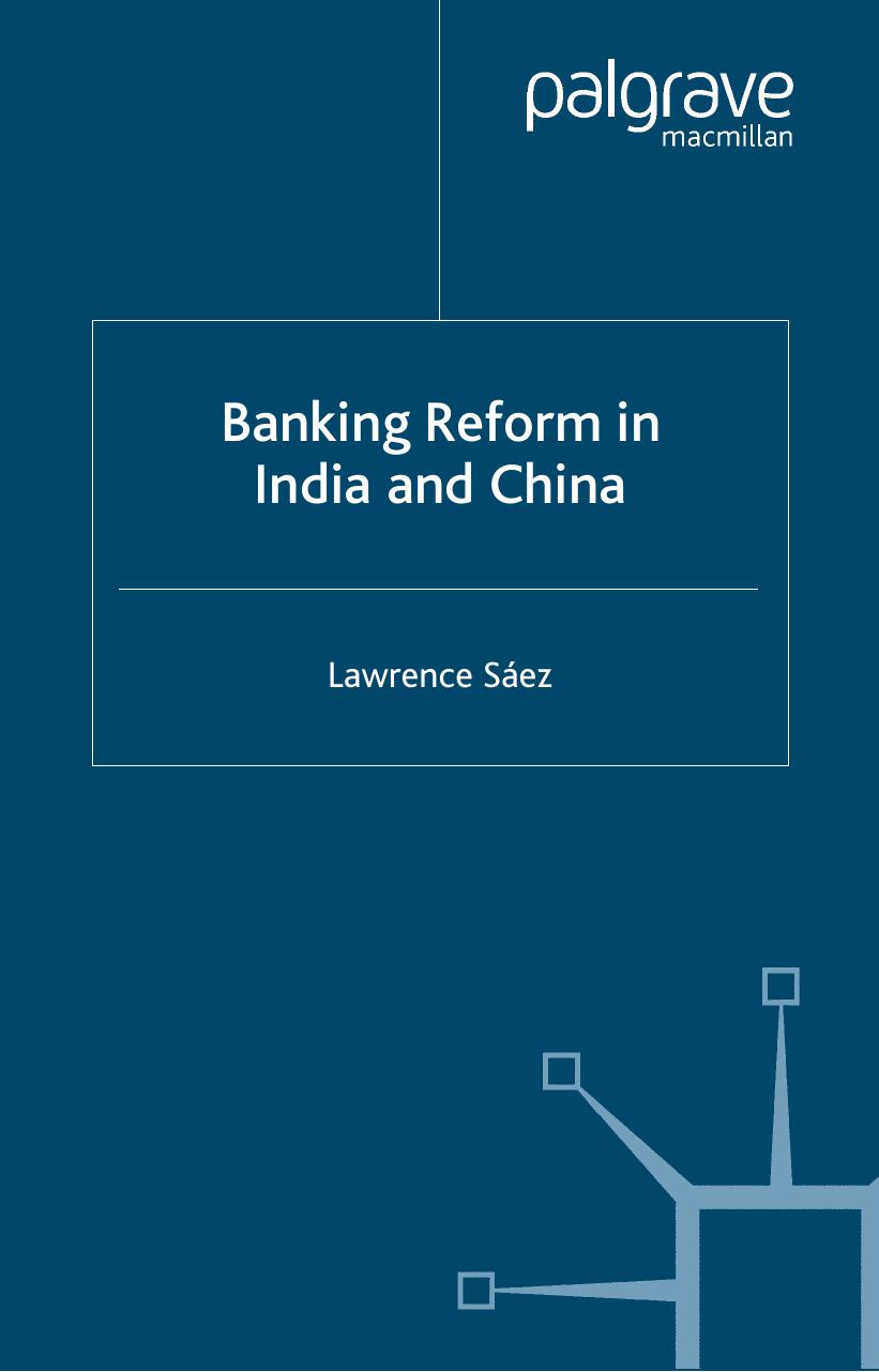 Banking Reform in India and China by Lawrence Sáez (auth.)