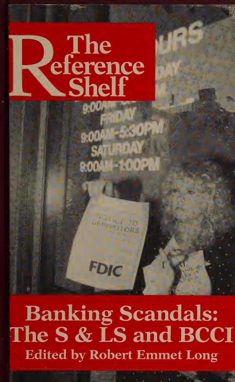 Banking Scandals: The S&Ls and Bcci (Reference Shelf) by Robert Emmet Long (editor)