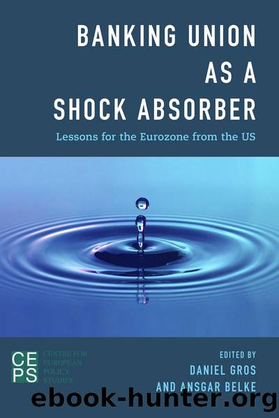 Banking Union as a Shock Absorber by Gros Daniel;Belke Ansgar; & Ansgar Belke