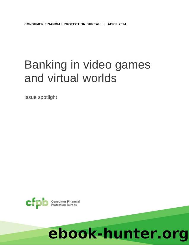 Banking in video games and virtual worlds by Consumer Financial Protection Bureau