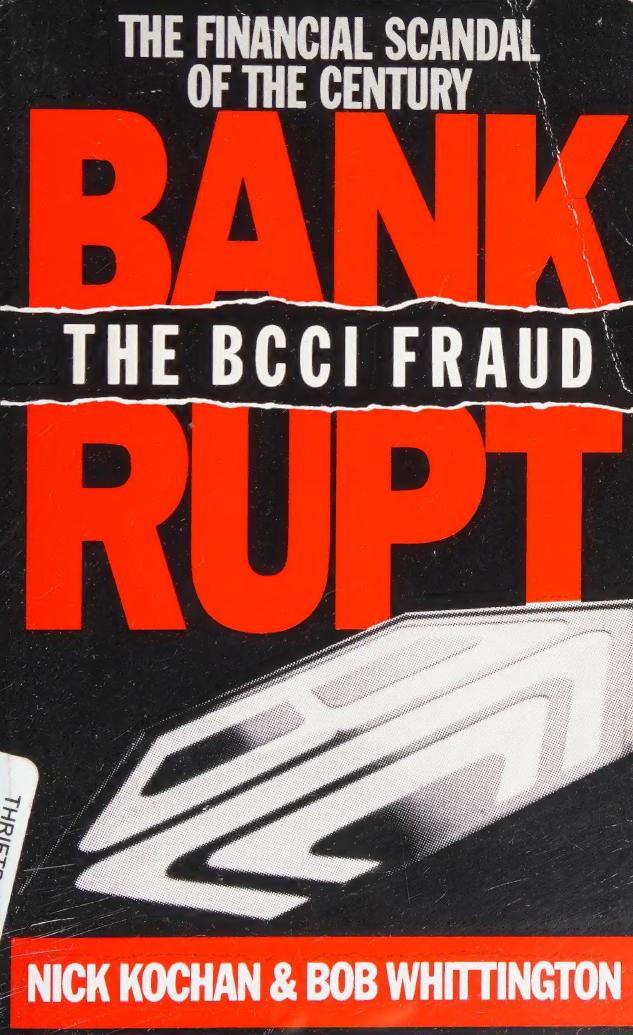 Bankrupt!: The BCCI Fraud by Nick Kochan Bob Whittington
