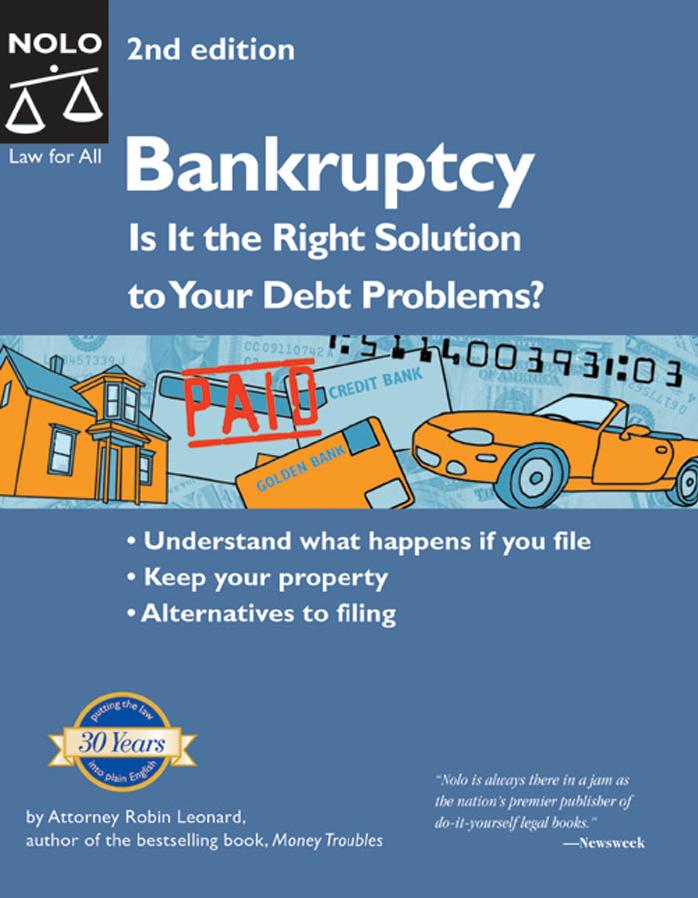 Bankruptcy: Is It the Right Solution to Your Debt Problems? Second Edition by Robin Leonard