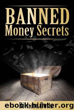 Banned Money Secrets (Banned Secrets Book 3) by Richard Dotts