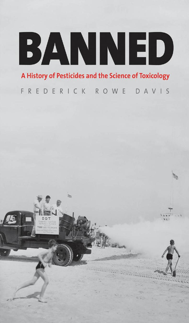 Banned: A History of Pesticides and the Science of Toxicology by Unknow