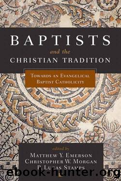 Baptists and the Christian Tradition by unknow
