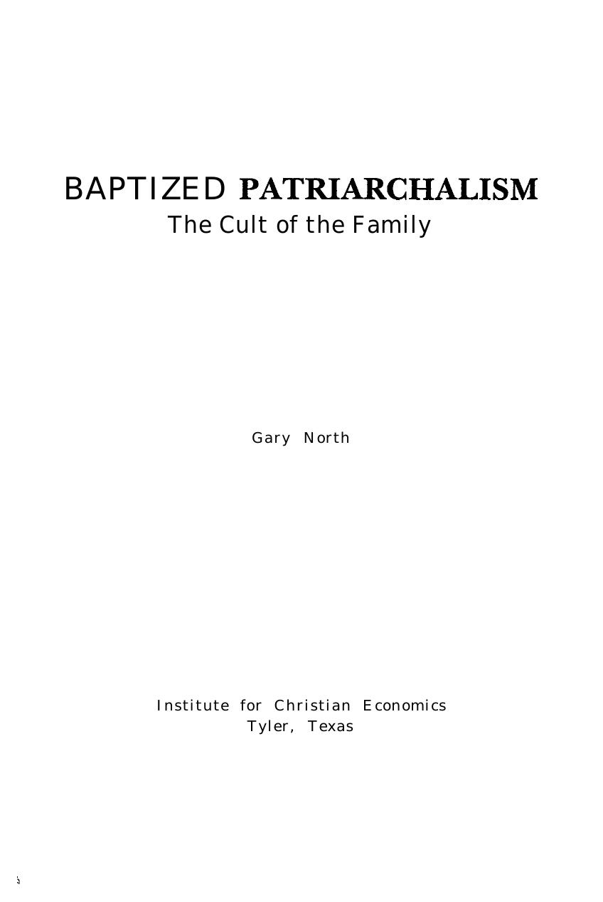 Baptized Patriarchalism: The Cult of the Family by Gary North